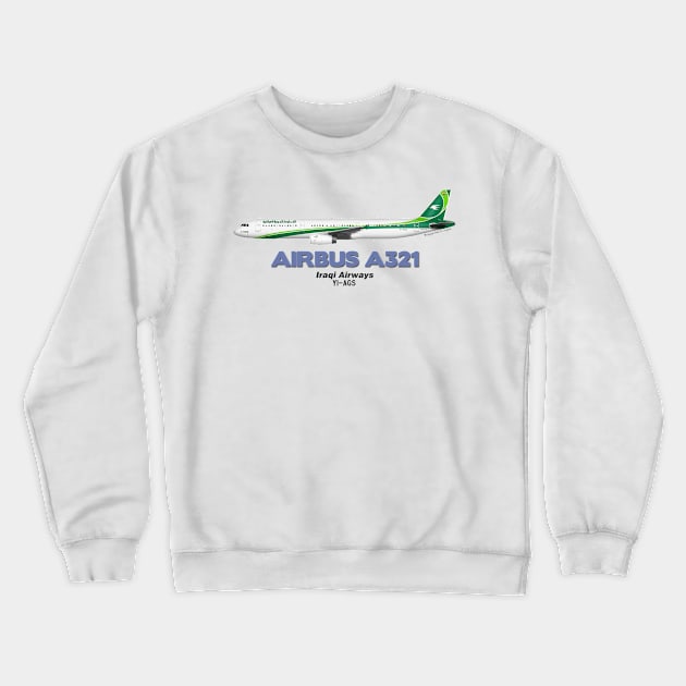 Airbus A321 - Iraqi Airways Crewneck Sweatshirt by TheArtofFlying